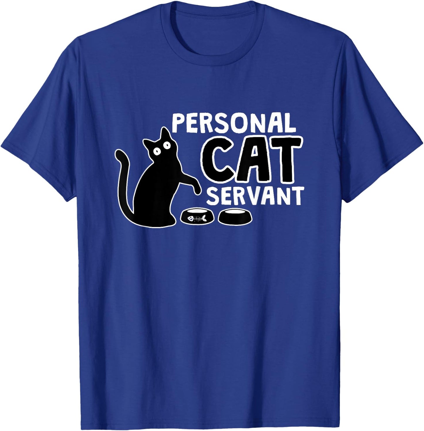 Funny Black Cat Personal Cat Servant Cat Personal Assistant Men Women T-Shirt - T-Shirt | Royal