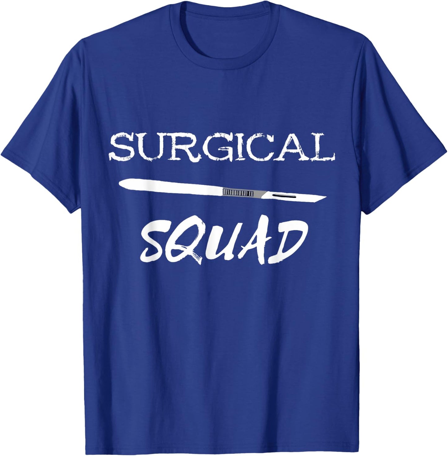 Surgical Squad Scalpel Medicine Surgery Team Surgeon T-Shirt - T-Shirt | Royal