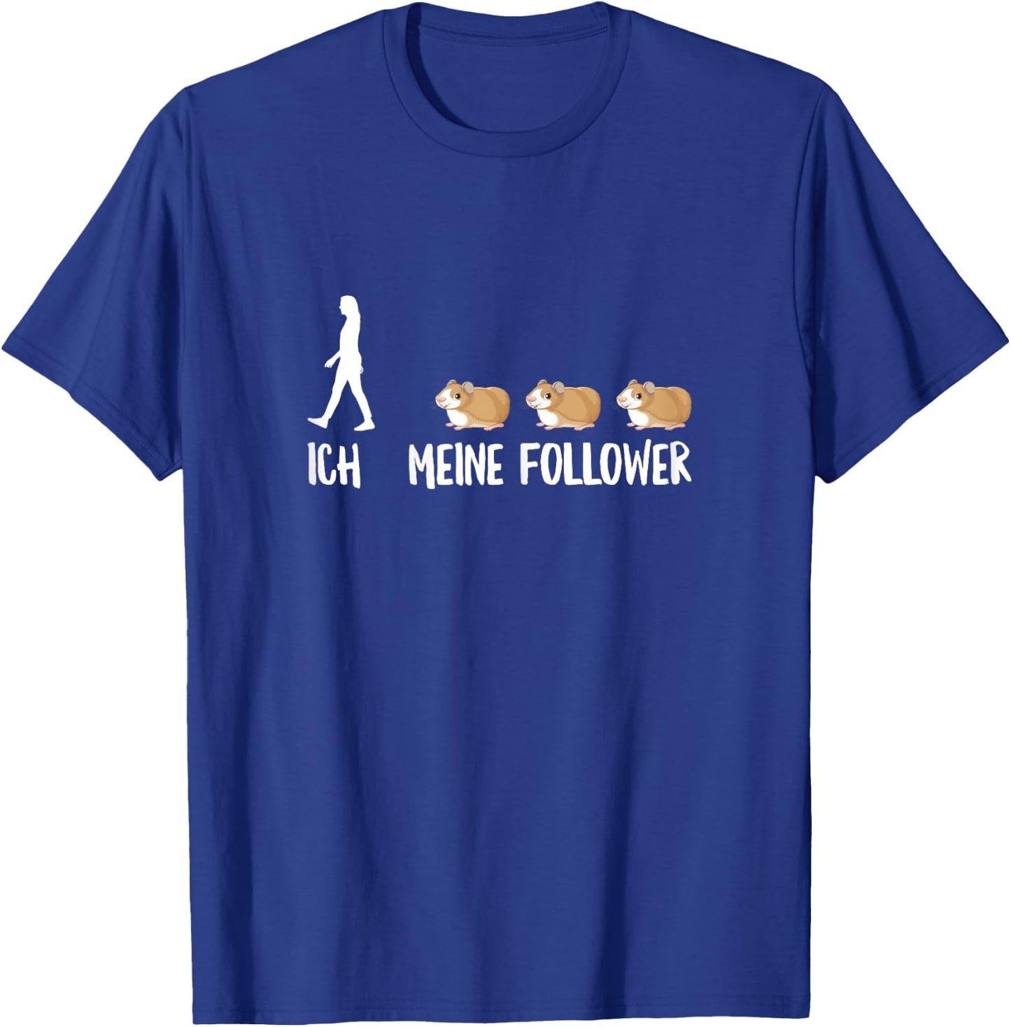 Women's with German Text "Ich Meine Follower Guinea Pig" T-Shirt - T-Shirt | Royal