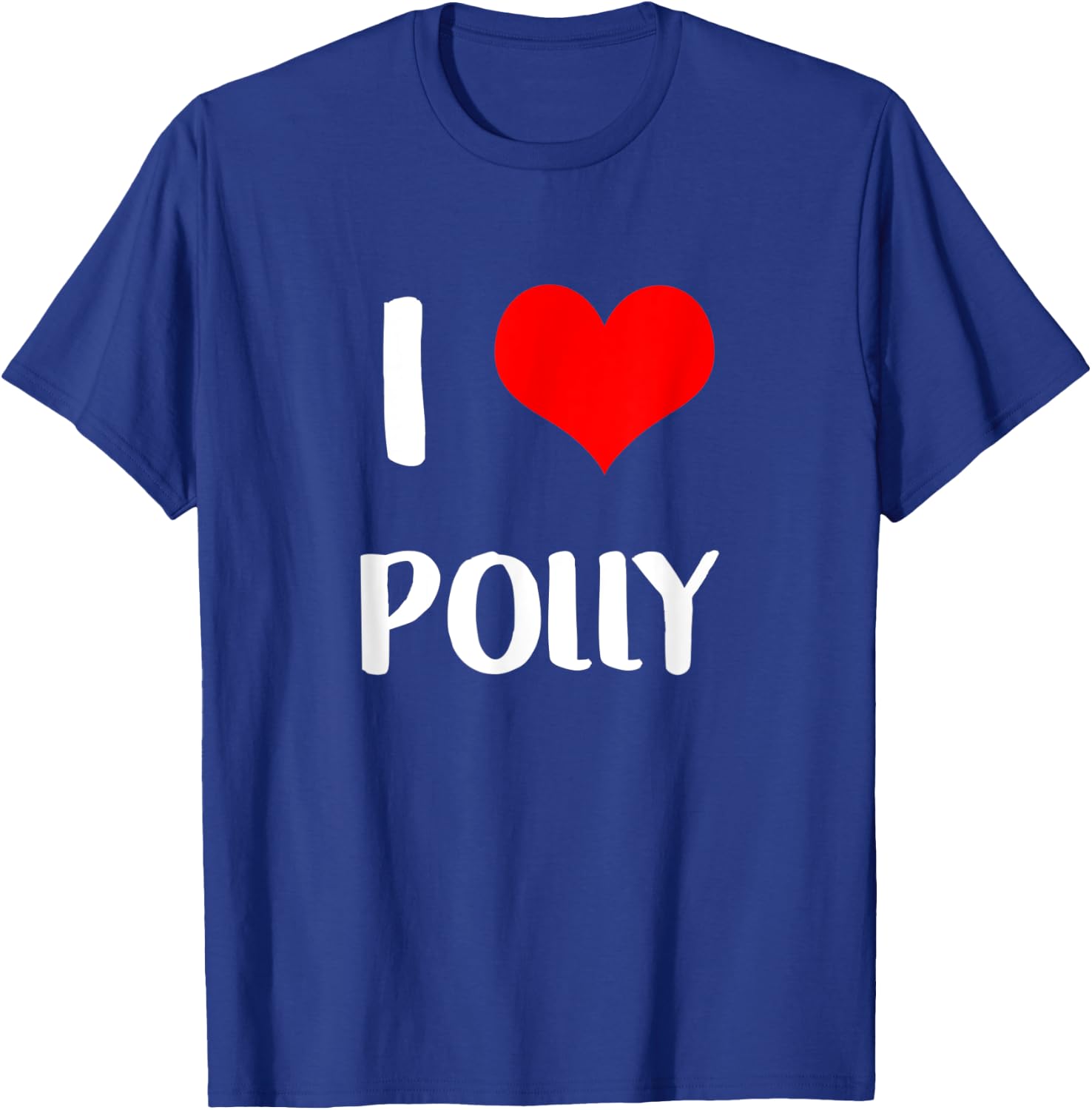 I love POLLY gift valentine guy heart Anniversary 6 T-Shirt - T-Shirt | Royal