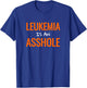 Leukemia cancer Funny Leukemia Shirt T-Shirt - T-Shirt | Royal