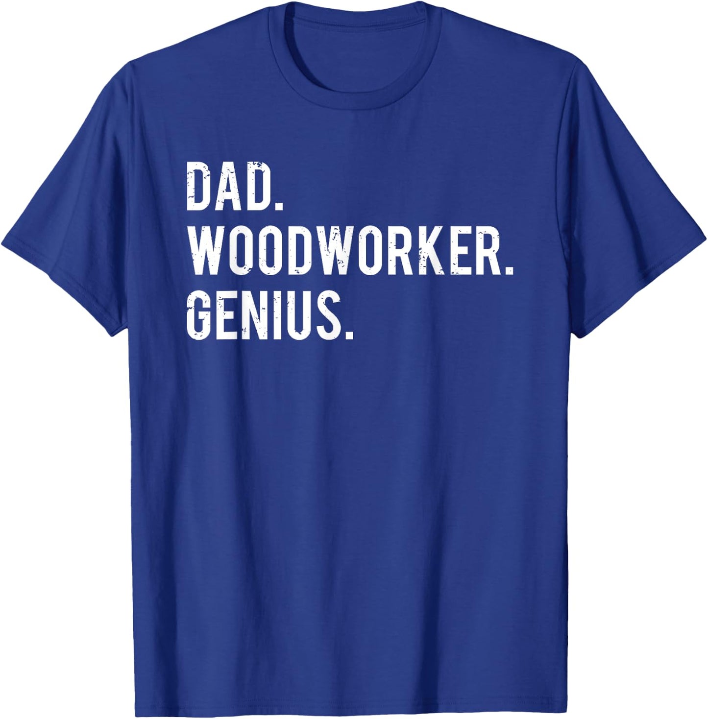 Dad Woodworker Genius Woodworking Father T-Shirt - T-Shirt | Royal