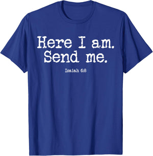 Funny Here I Am Send Me Bible Verse Lord Saying T-Shirt - T-Shirt | Royal