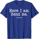 Funny Here I Am Send Me Bible Verse Lord Saying T-Shirt - T-Shirt | Royal