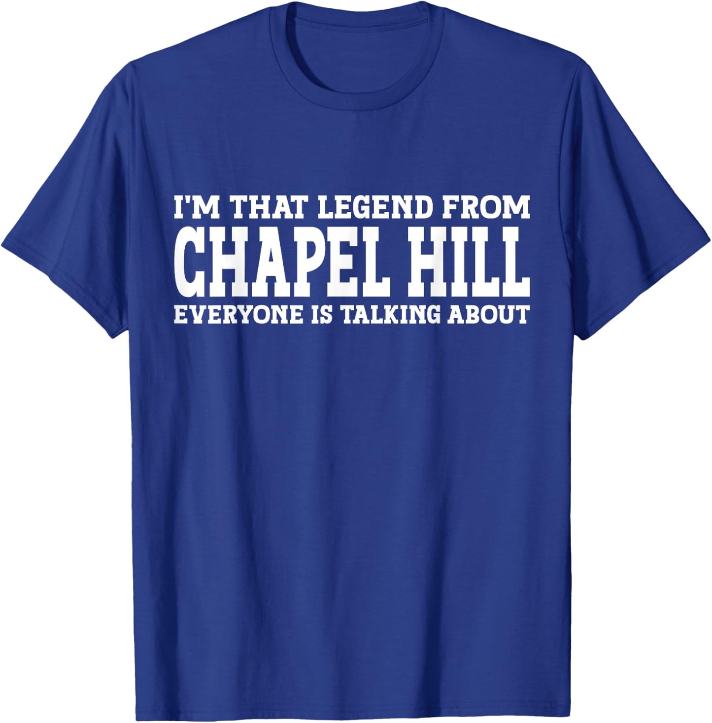 Chapel Hill Hometown NC North Carolina City Chapel Hill T-Shirt - T-Shirt | Royal