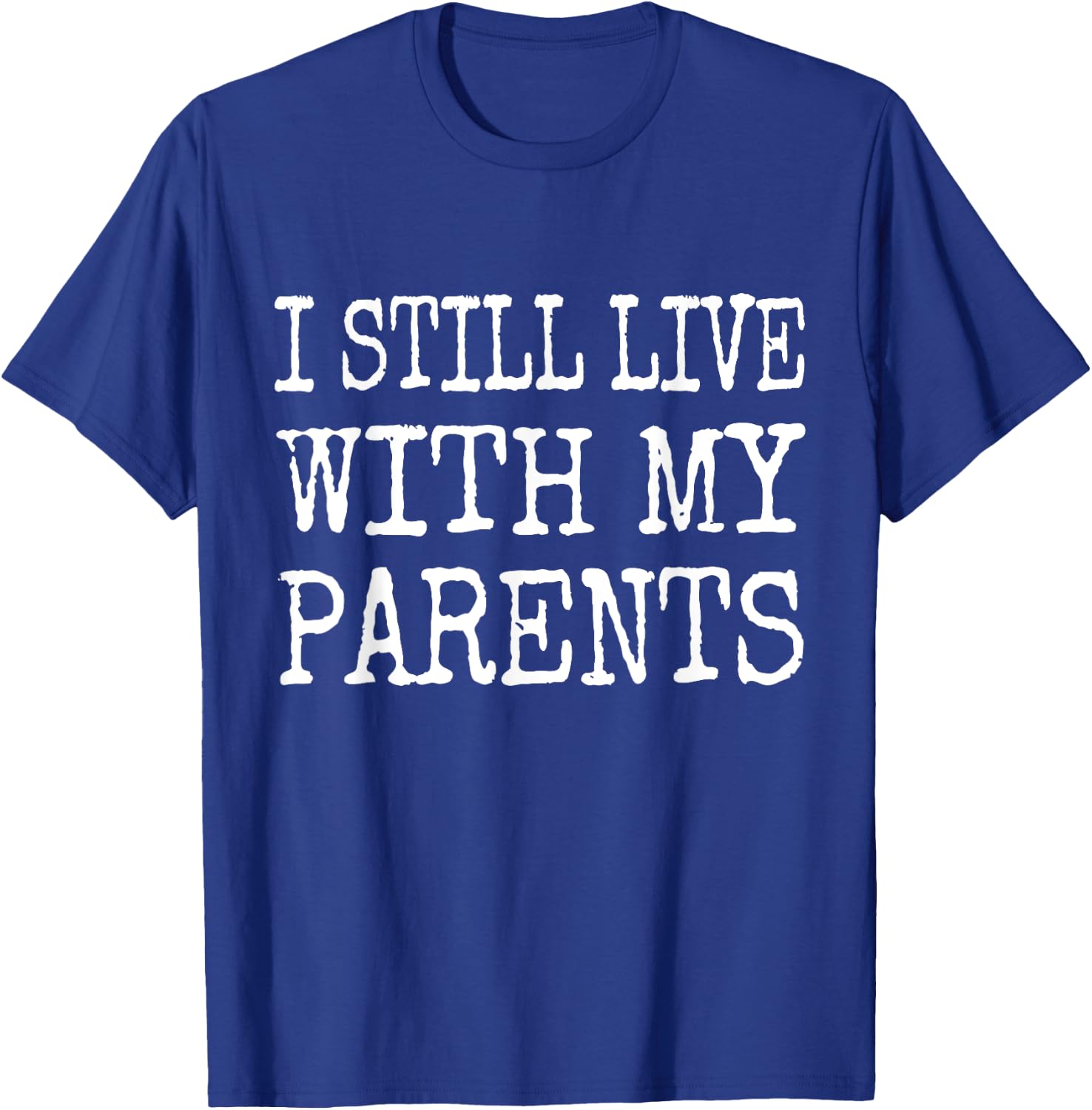 I Still Live With My Parents Funny Kids Youth Toddler Joke T-Shirt - T-Shirt | Royal