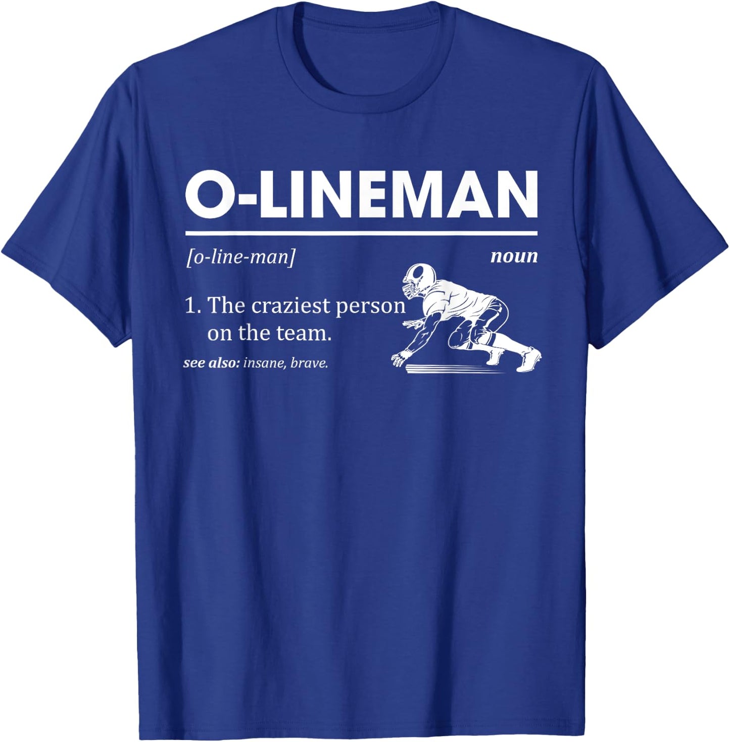 O-Lineman Definition Offensive Lineman Football Players T-Shirt - T-Shirt | Royal