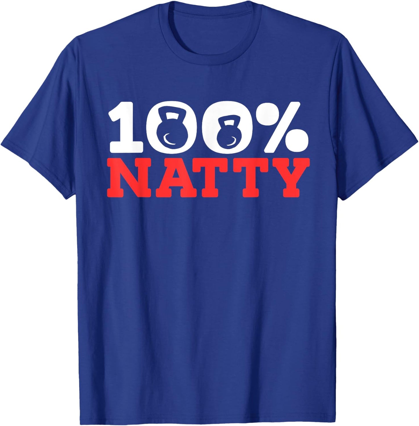 100% Natty 100 Percent Natural T-Shirt - T-Shirt | Royal