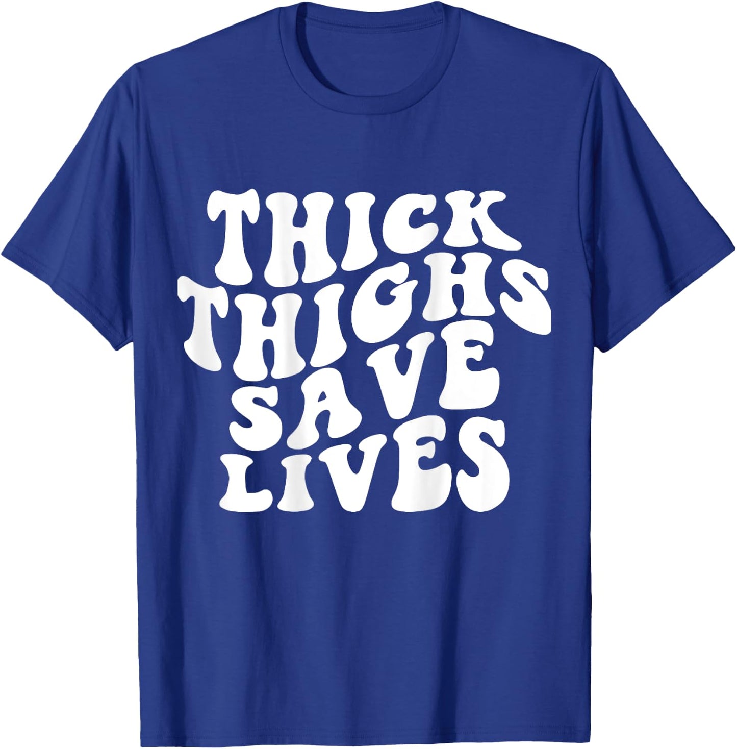 Thick Thighs Save Lives Funny Fitness Gym Rat Pump Backprint , black T-Shirt - T-Shirt | Royal