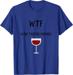 WTF Wine Tasting Friends , Funny Wine Lover Gifts T-Shirt - T-Shirt | Royal