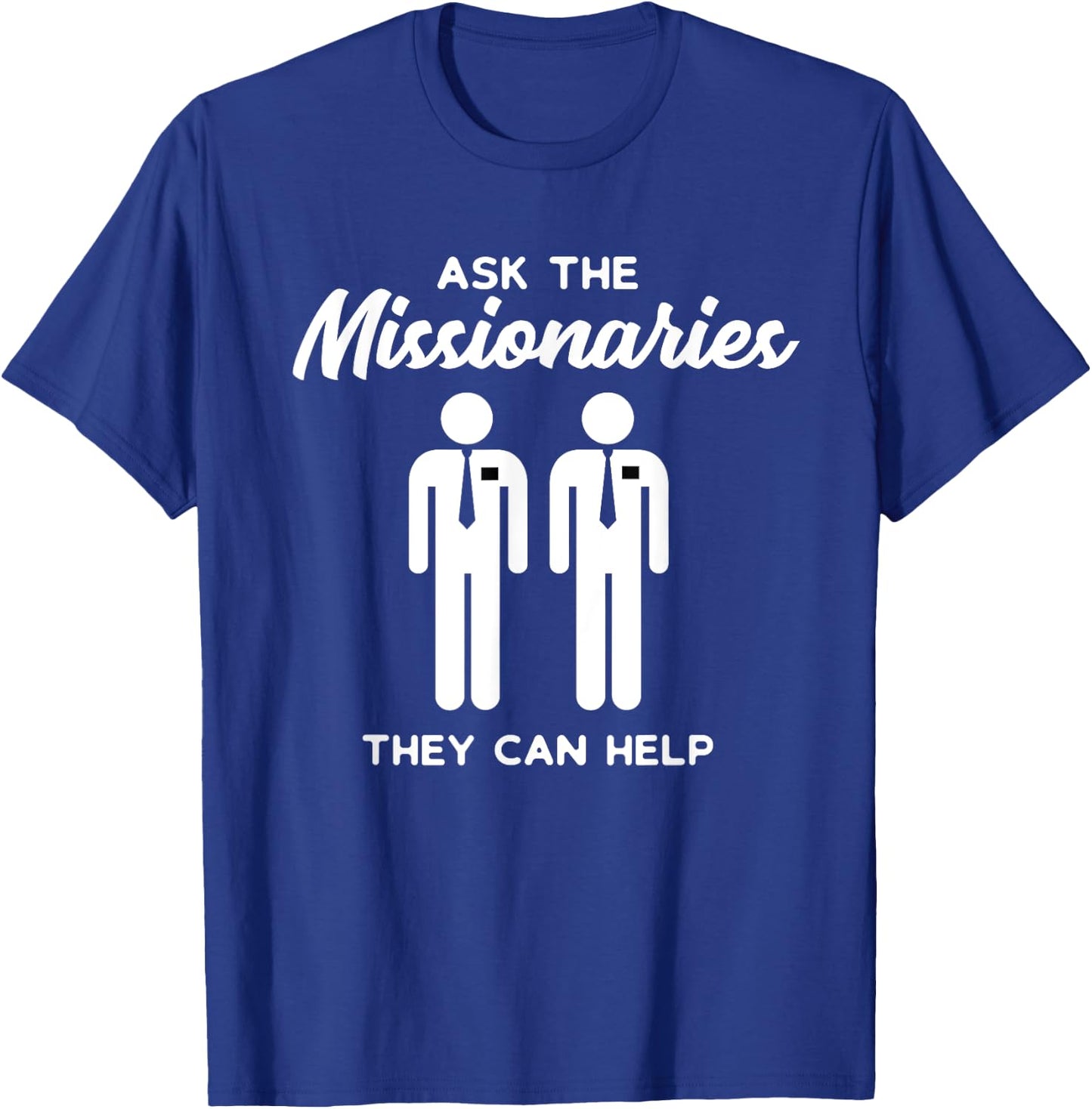 Ask the Missionaries Shirt with LDS Mormon Missionary Elders T-Shirt - T-Shirt | Royal