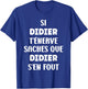 Nom Si Didier t'énerve Humour Didier , Black, S T-Shirt - T-Shirt | Royal