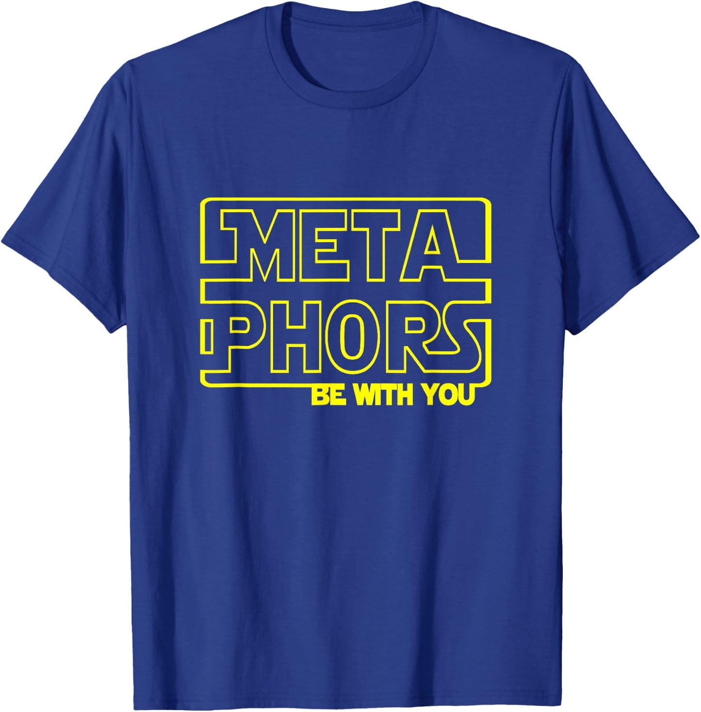 Metaphors Be with You Funny English Teacher Shirts Women T-Shirt - T-Shirt | Royal