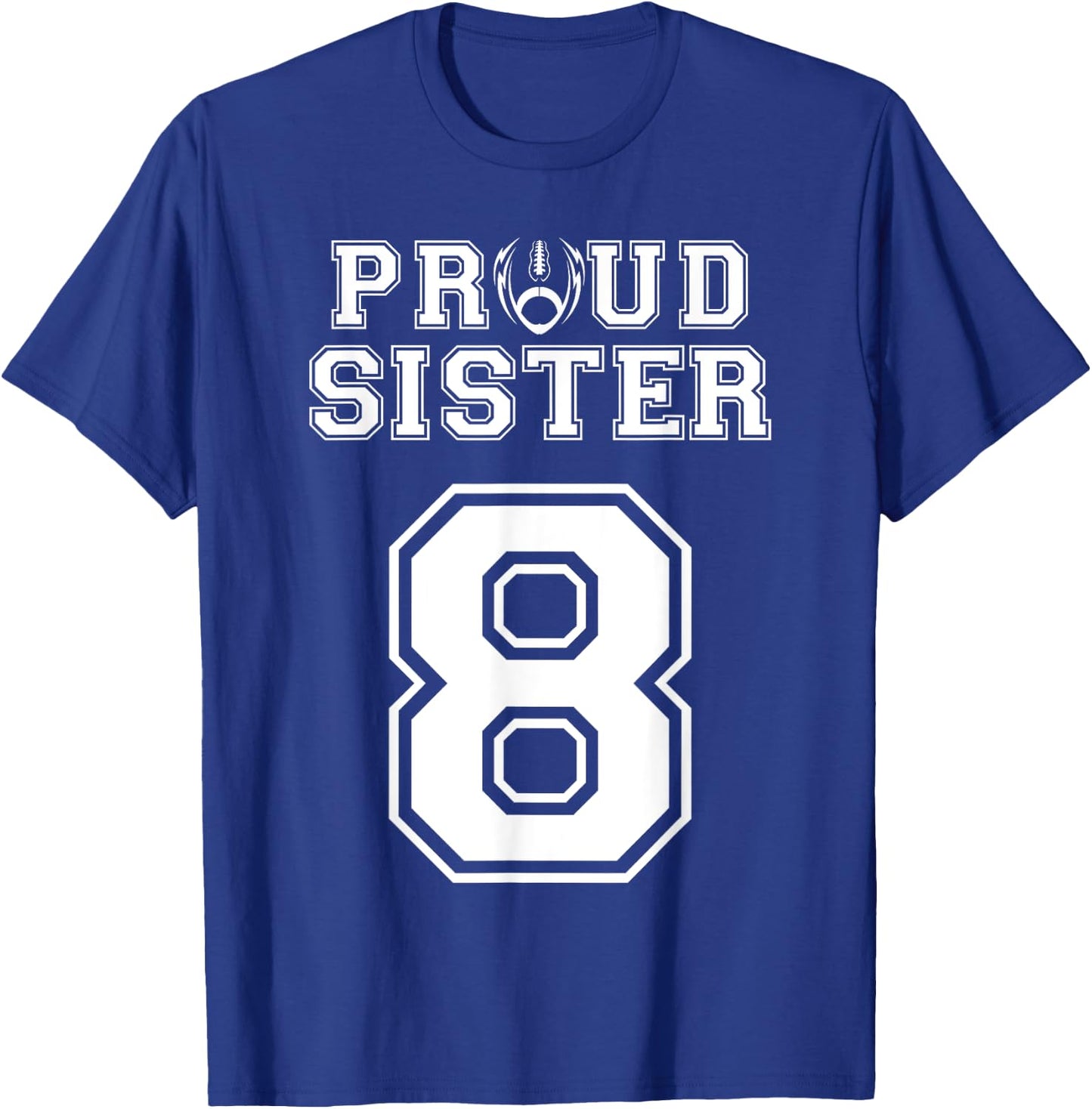 Custom Proud Football Sister Number 8 Personalized Women T-Shirt - T-Shirt | Royal