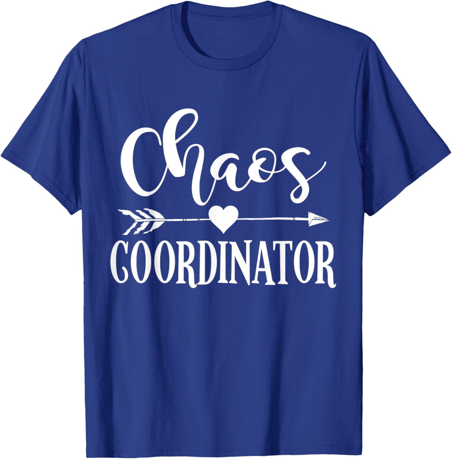 Chaos Coordinator T-Shirt - T-Shirt | Royal