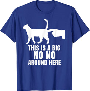This Is A Big No-No Around Here Funny Cat Women T-Shirt - T-Shirt | Royal