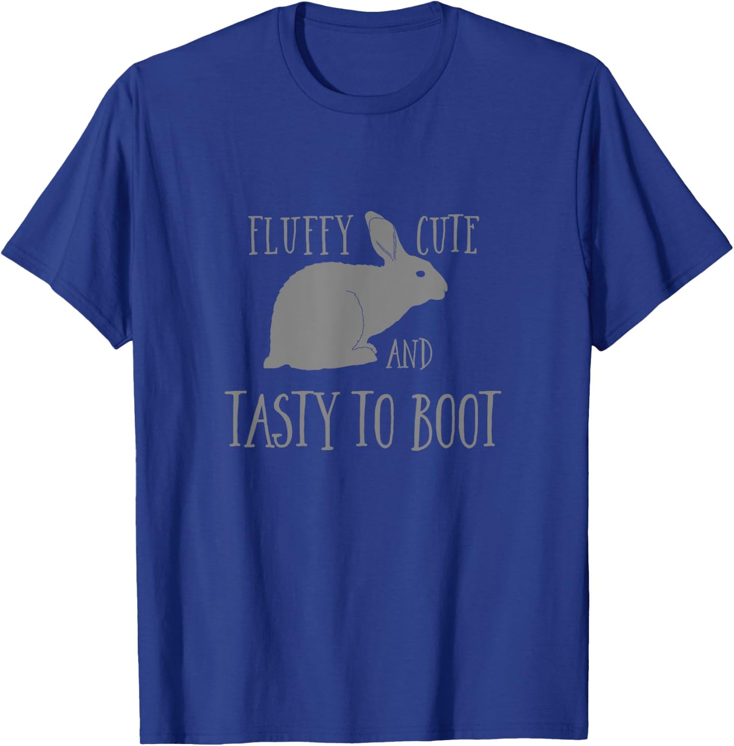 Meat Rabbit Fluffy Cute Tasty Rabbitry Humor Funny T-Shirt - T-Shirt | Royal