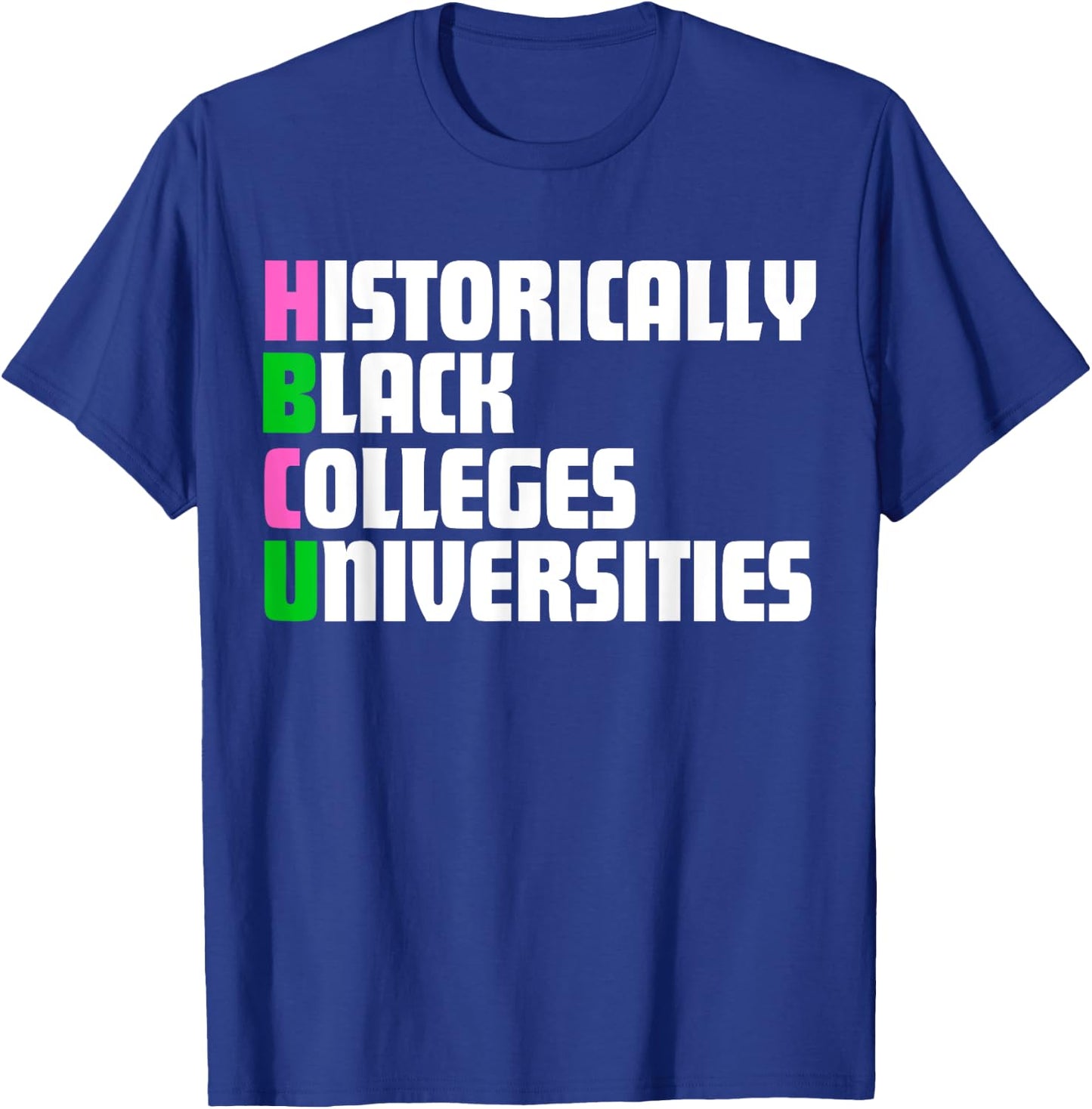 HBCU Pink And Green Historically Black Colleges Universities T-Shirt - T-Shirt | Royal