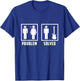 Problem Was Solved Funny Bassist Life Bass Guitar Lover T-Shirt - T-Shirt | Royal
