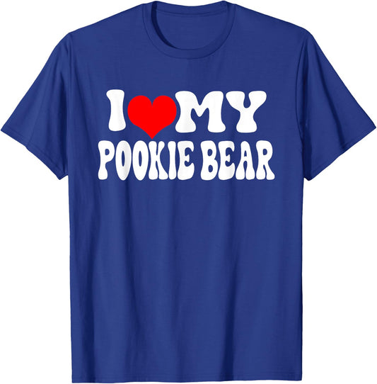 I Love My Pookie Bear T-Shirt - T-Shirt | Royal