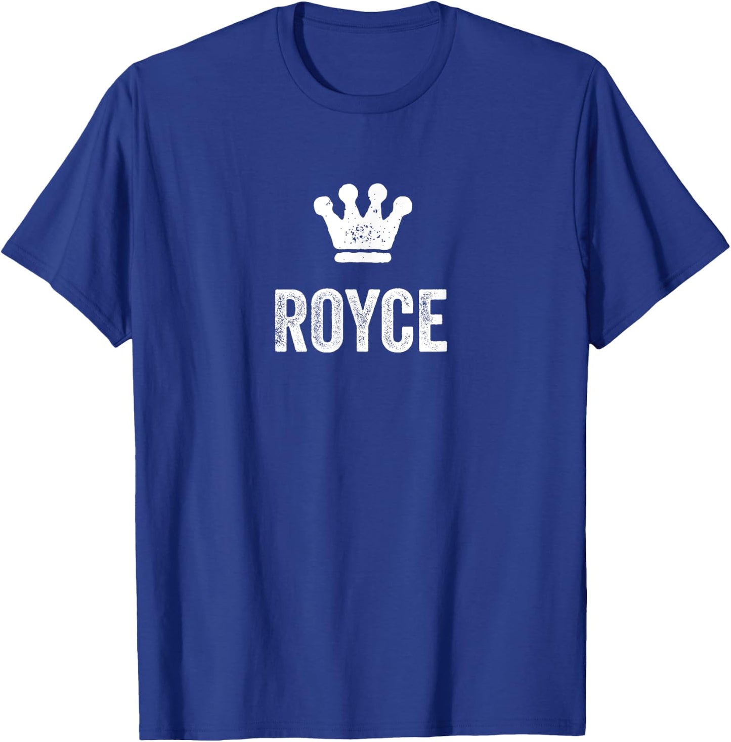 Royce the King / Crown & Name Design Called Royce T-Shirt - T-Shirt | Royal