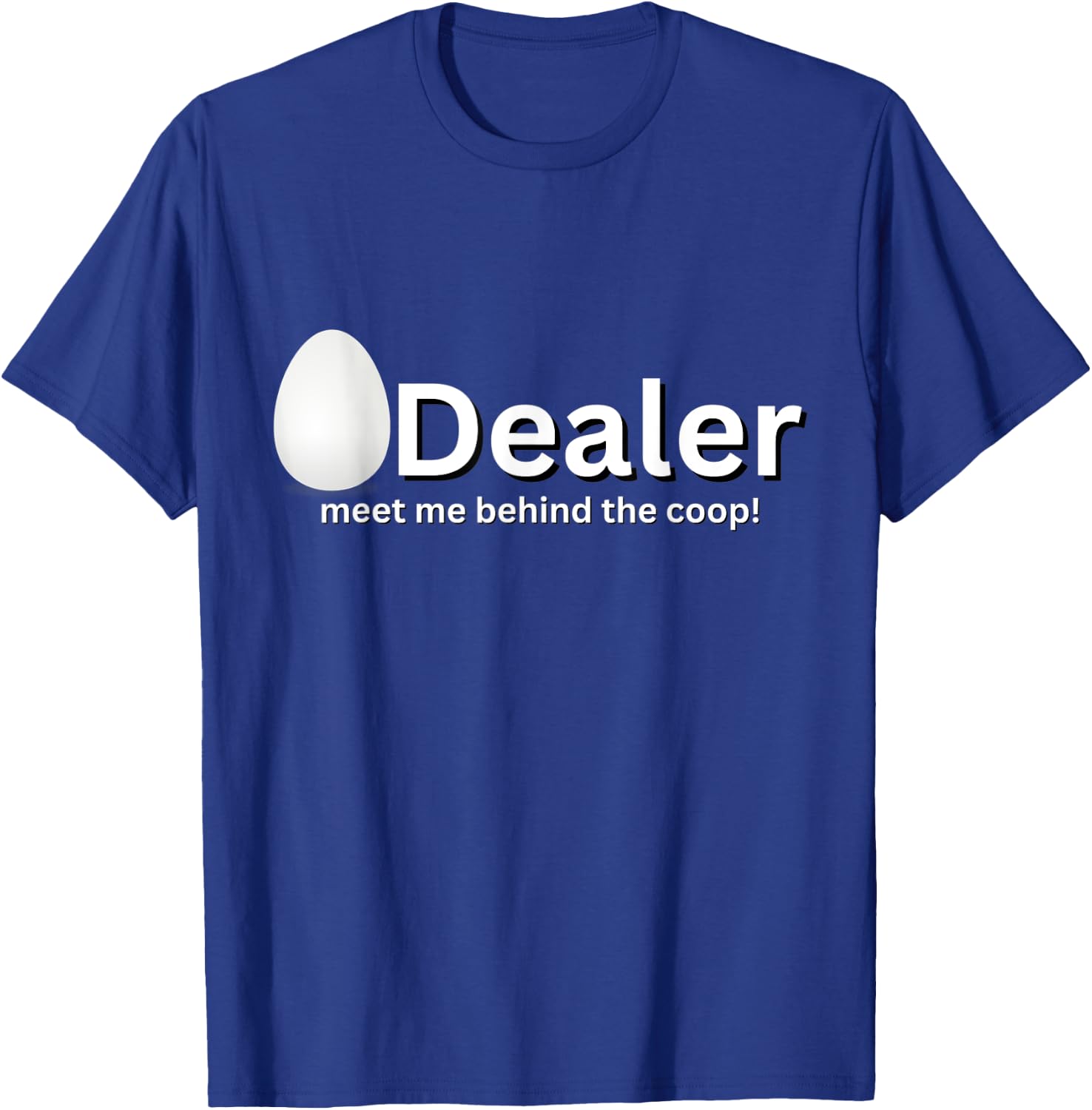Egg Dealer Funny Chicken Joke Novelty Variety Gag Gift T-Shirt - T-Shirt | Royal