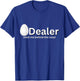 Egg Dealer Funny Chicken Joke Novelty Variety Gag Gift T-Shirt - T-Shirt | Royal