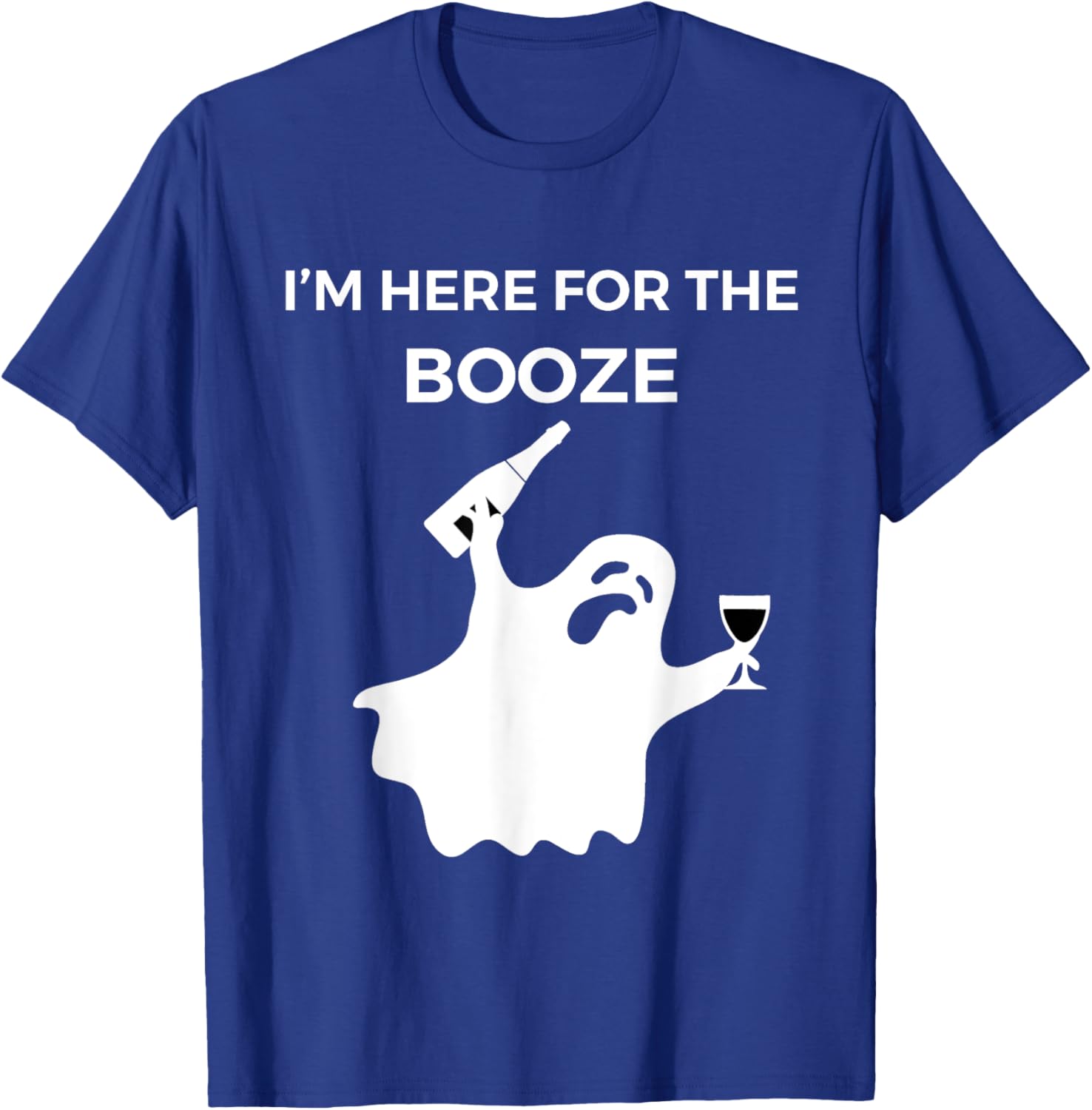 I'm Here For The Booze - Funny Halloween Shirt T-Shirt - T-Shirt | Royal