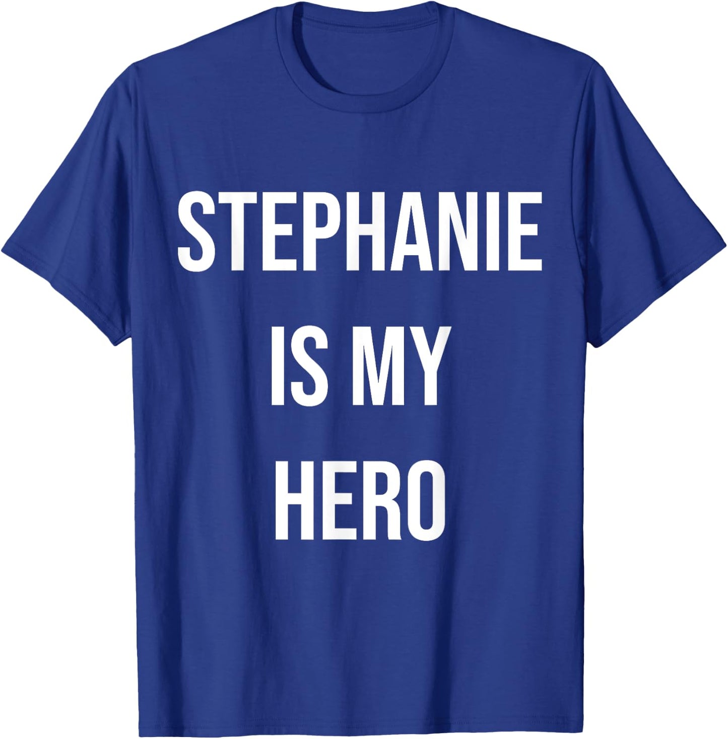 Stephanie Is My Hero T-Shirt - T-Shirt | Royal