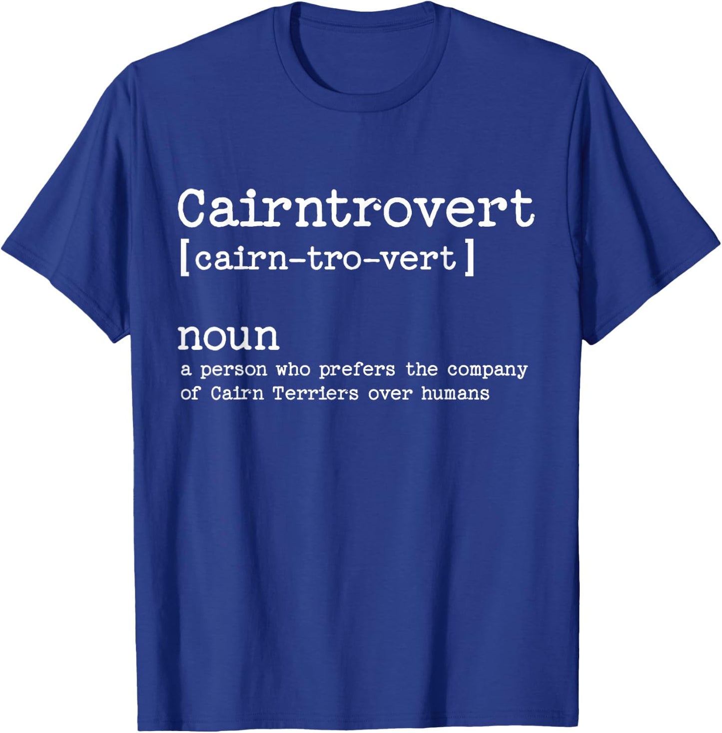 Funny Cairn Terrier Dog T-Shirt - T-Shirt | Royal