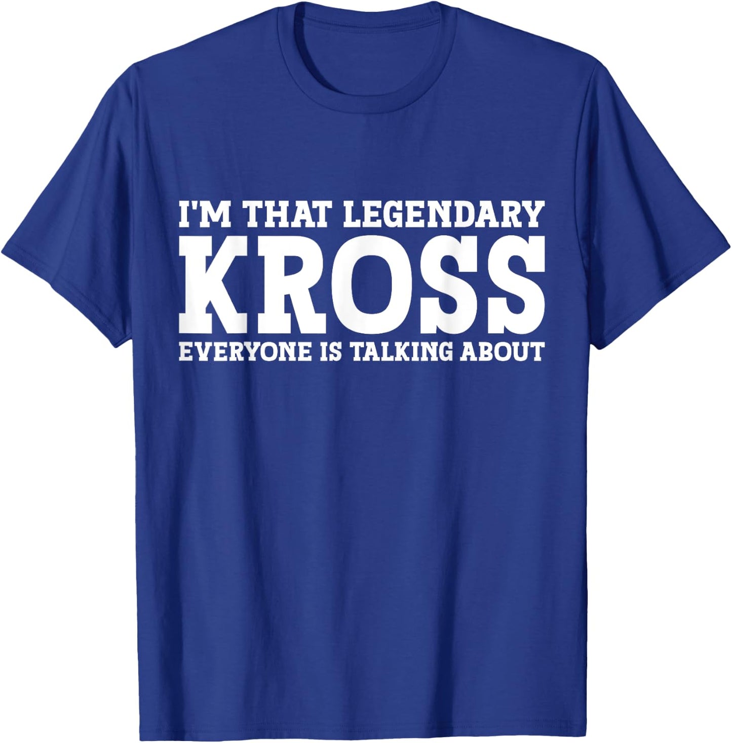 Kross Personal Name First Name Funny Kross T-Shirt - T-Shirt | Royal