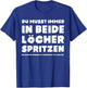 Funny Spruch Motiv Herren mit Sprüche Lustig T-Shirt - T-Shirt | Royal
