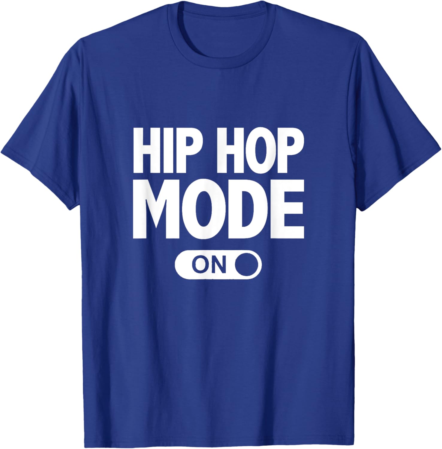 HipHop Dance Funny Dancing Mode On T-Shirt - T-Shirt | Royal