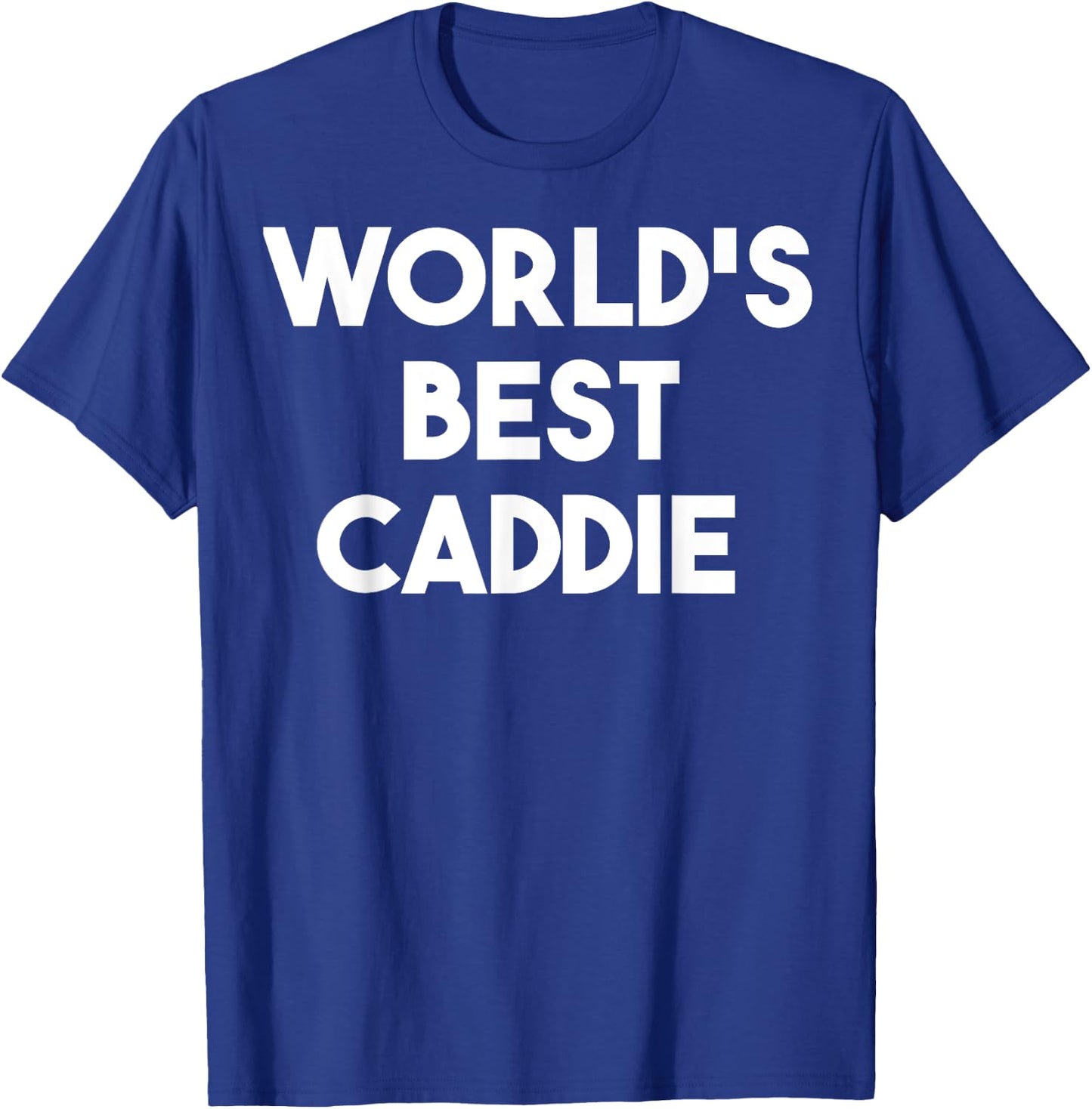 World's Best Caddie T-Shirt - T-Shirt | Royal