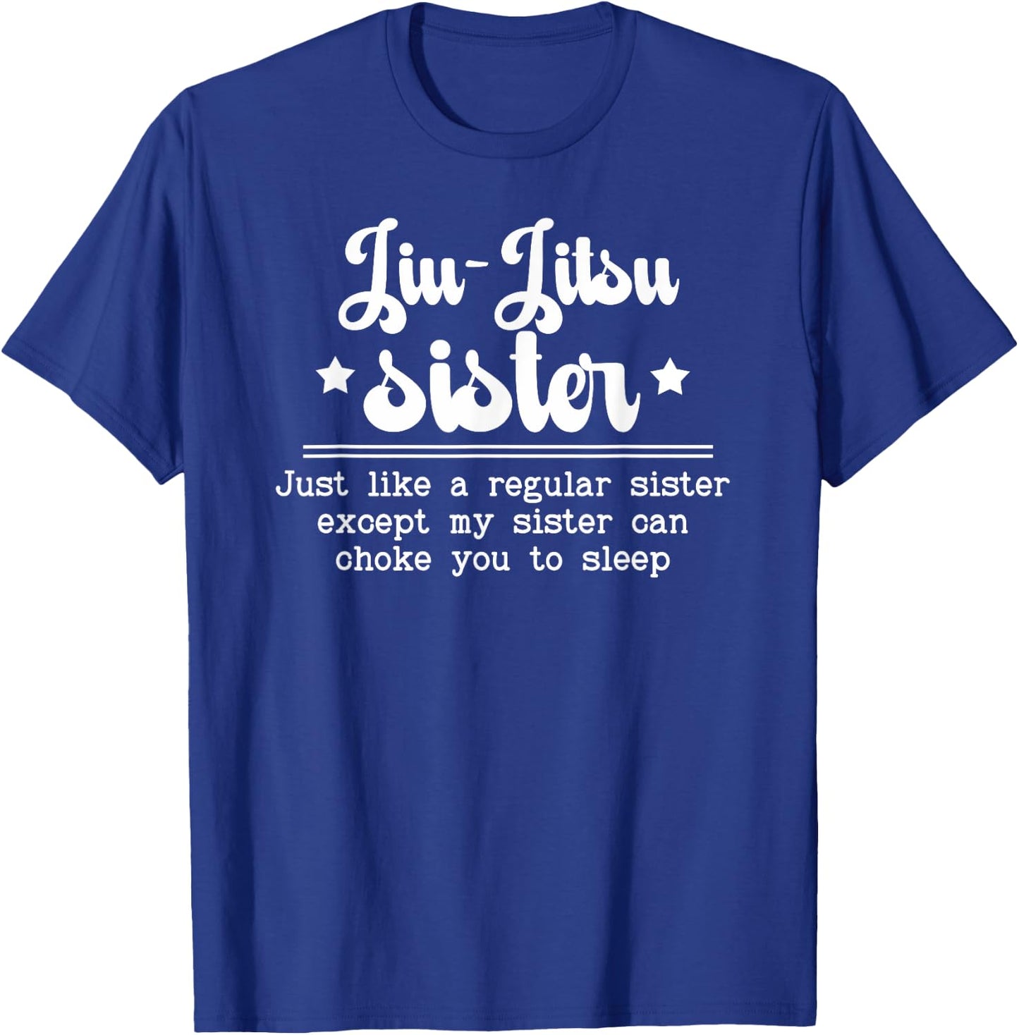 Jiu-Jitsu Sister Definition Jiu-Jitsu Fighter Sister T-Shirt - T-Shirt | Royal