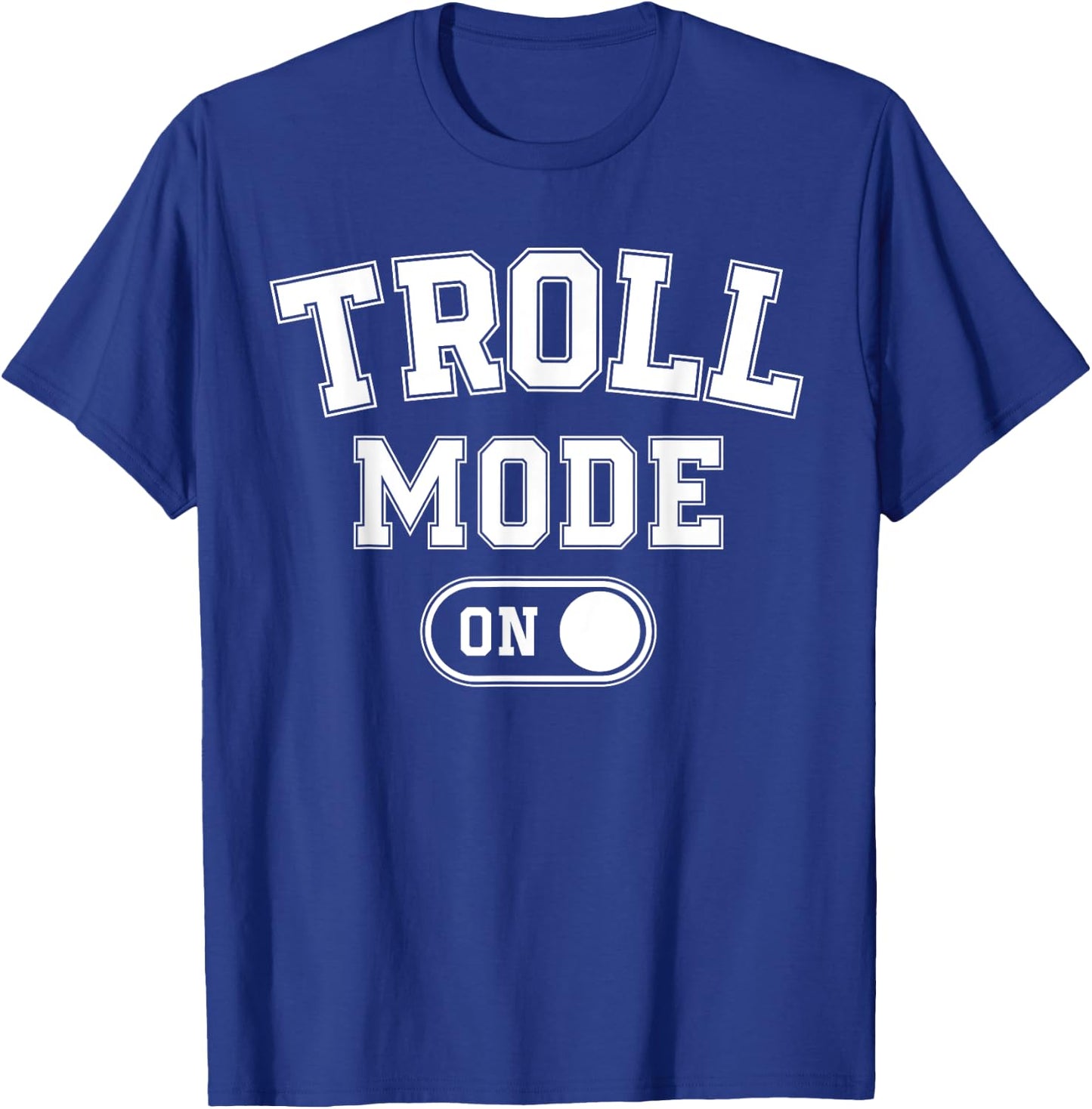Troll Mode On Costume Funny Folklore Gift Dragons Fantasy Lo T-Shirt - T-Shirt | Royal
