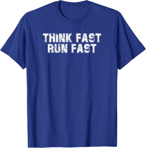 Think Fast Run Fast For Running Athletes Track Team T-Shirt - T-Shirt | Royal