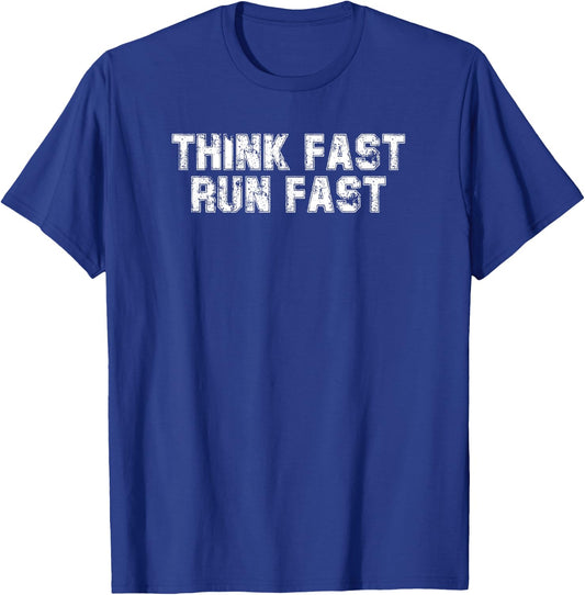 Think Fast Run Fast For Running Athletes Track Team T-Shirt - T-Shirt | Royal
