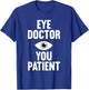 Cool Eye Surgeon Design Women Eye Surgery Eye Doctor T-Shirt - T-Shirt | Royal