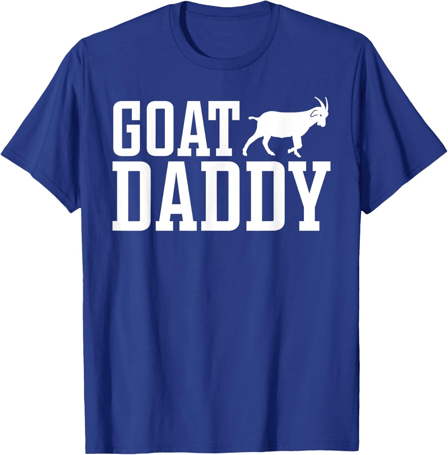 Goat Dad Goat Daddy T-Shirt - T-Shirt | Royal