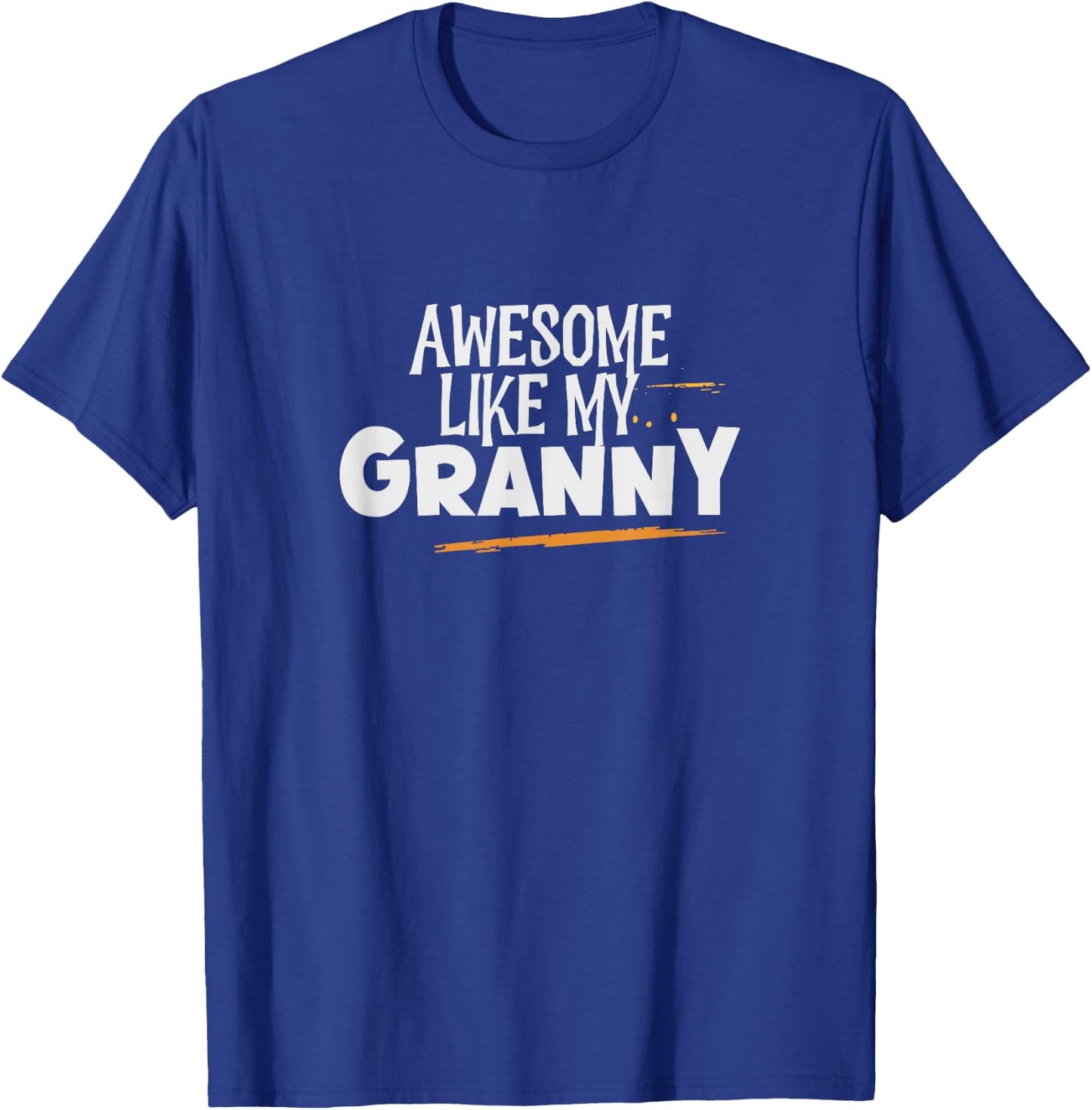Awesome Like My Granny T-Shirt - T-Shirt | Royal