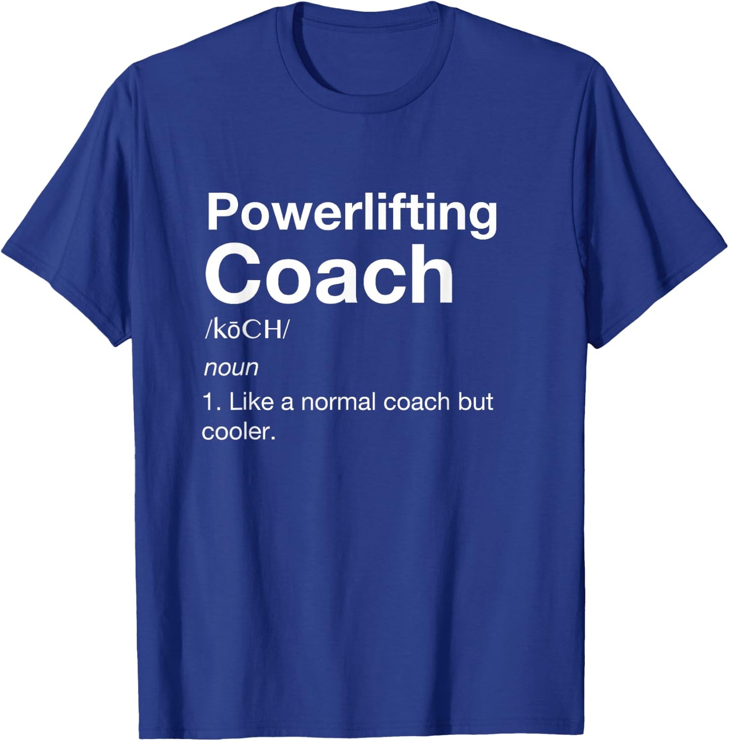 Powerlifting coach Love Team Coaching Sports Shirt T-Shirt - T-Shirt | Royal