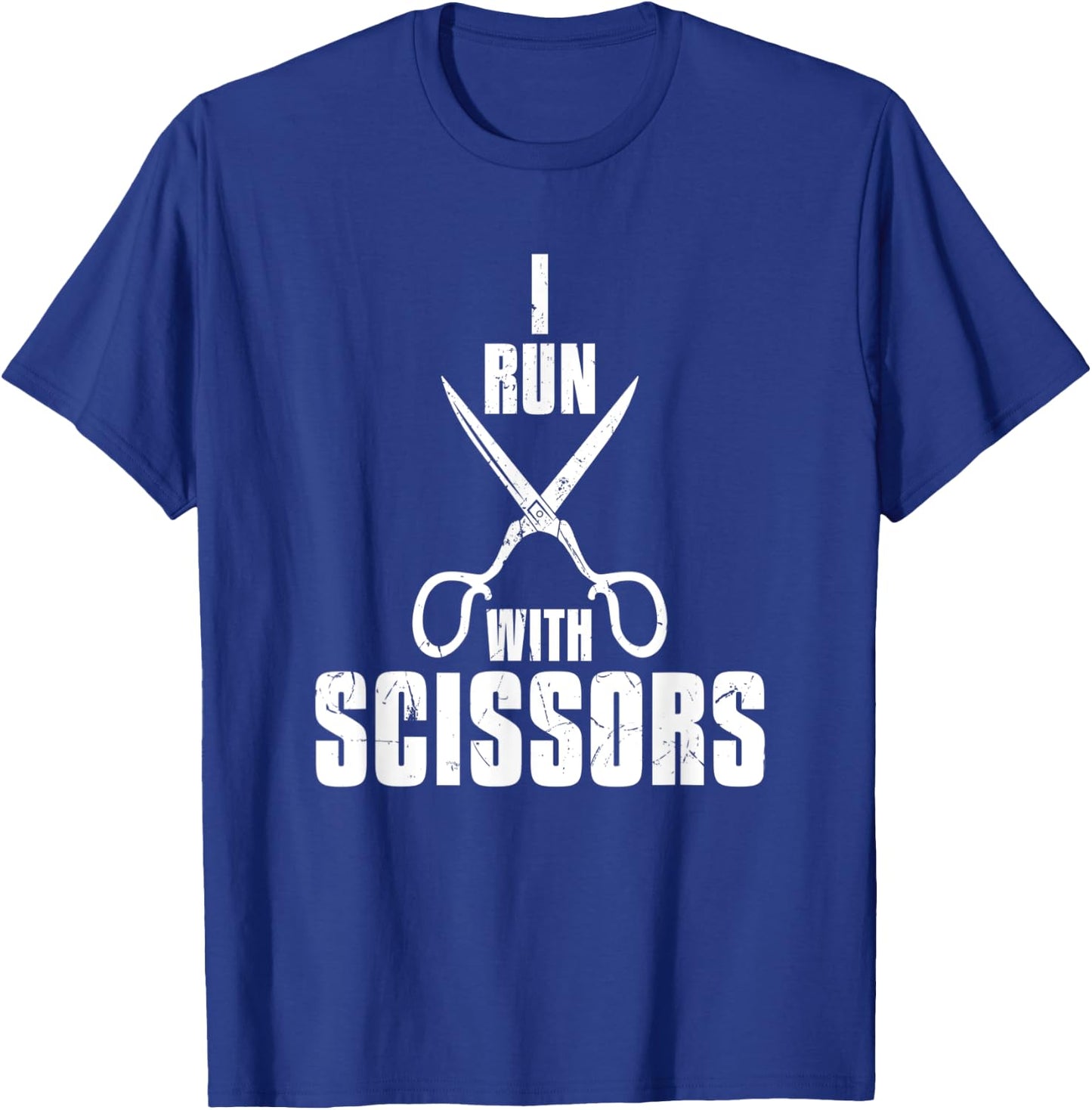 Funny I Run With Scissors Humor Barbers gift T-Shirt - T-Shirt | Royal