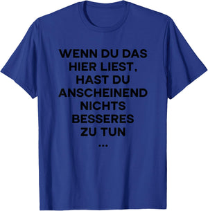 Wenn du das hier liest Gag Fun Spruch lustig witzig ironisch T-Shirt - T-Shirt | Royal
