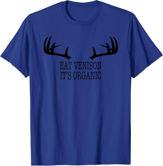 Eat Venison It's Organic Deer Hunting Season Shirt T-Shirt - T-Shirt | Royal
