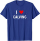 I Love Calving - Heart - Farm Farmer Farming Cow Cattle T-Shirt - T-Shirt | Royal