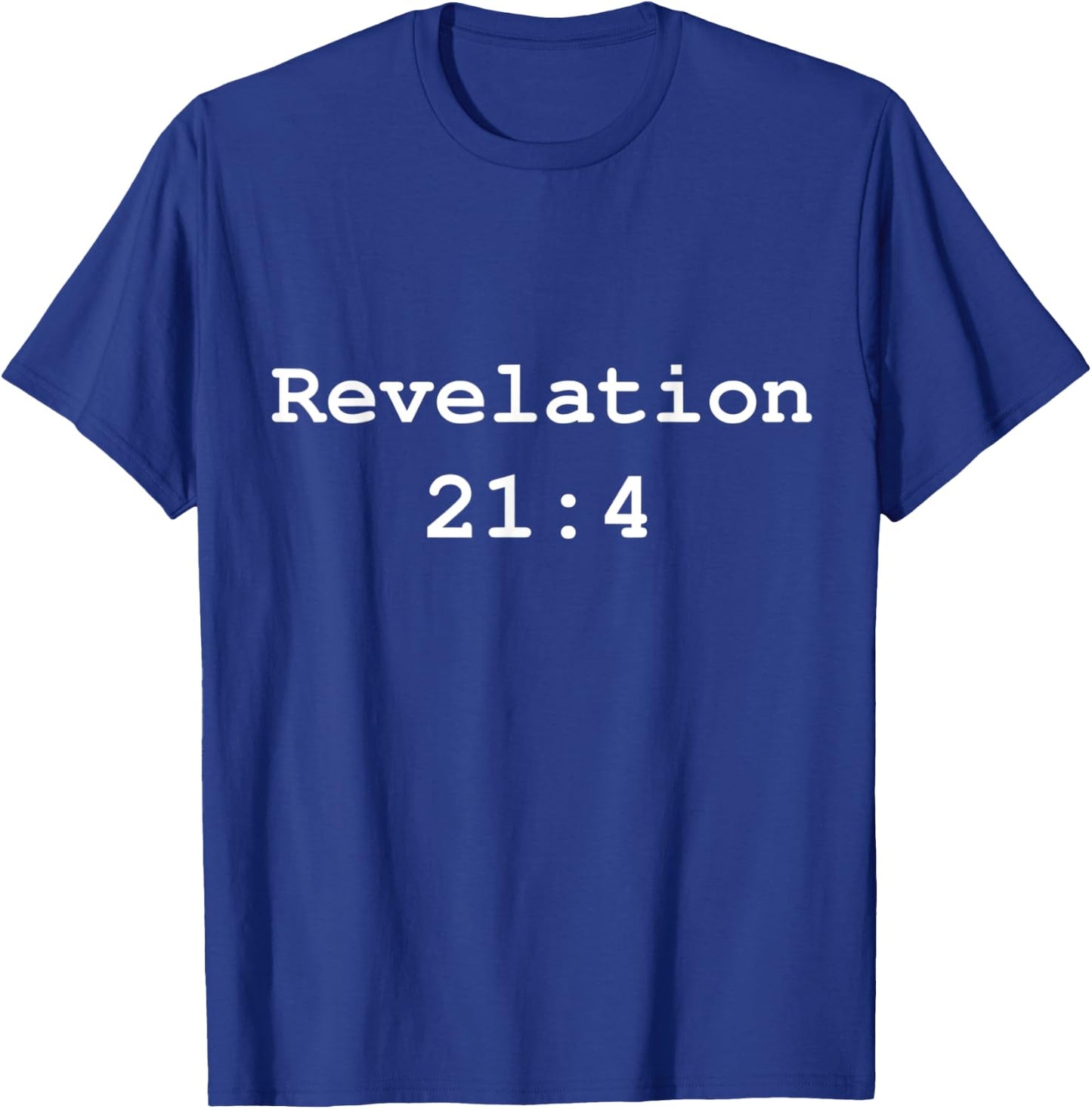 Christian faith holy bible verses typeset Revelation 21:4 T-Shirt - T-Shirt | Royal
