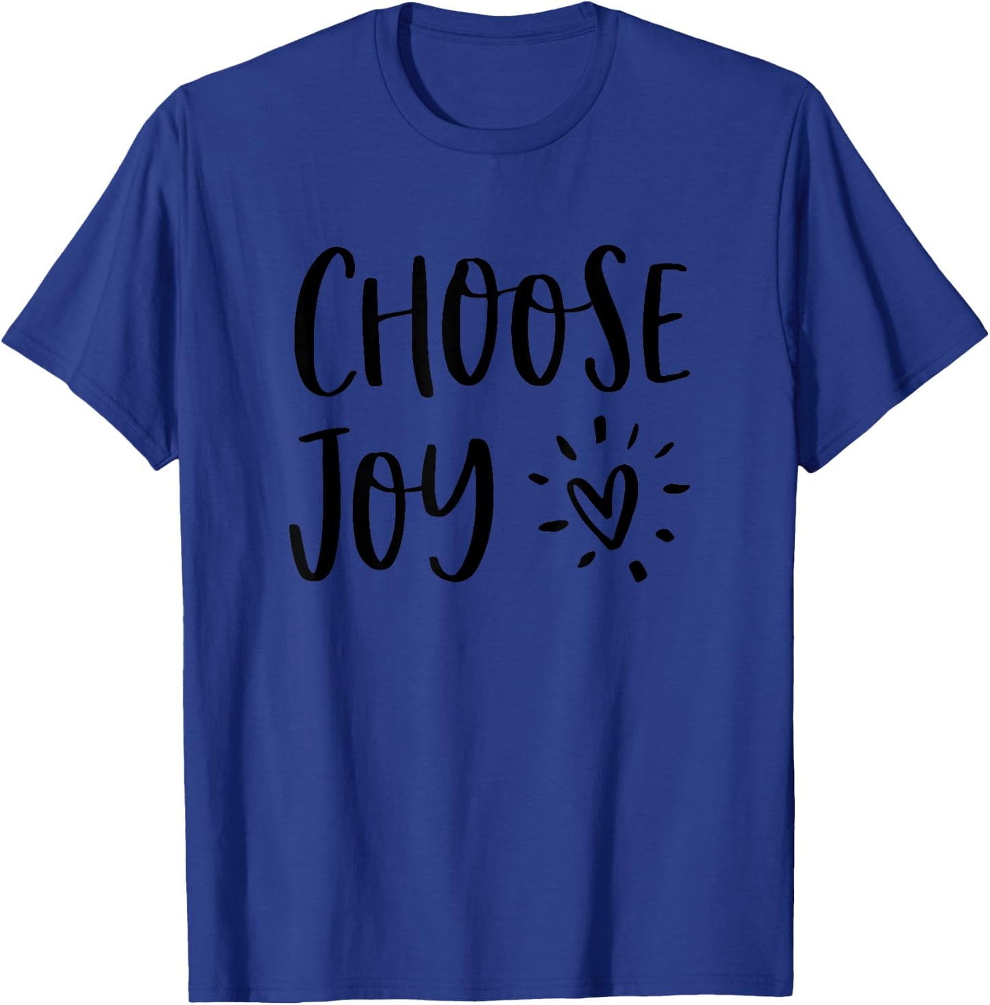 Choose Joy Happiness Heart Inspirational Motivational Inspo T-Shirt - T-Shirt | Royal