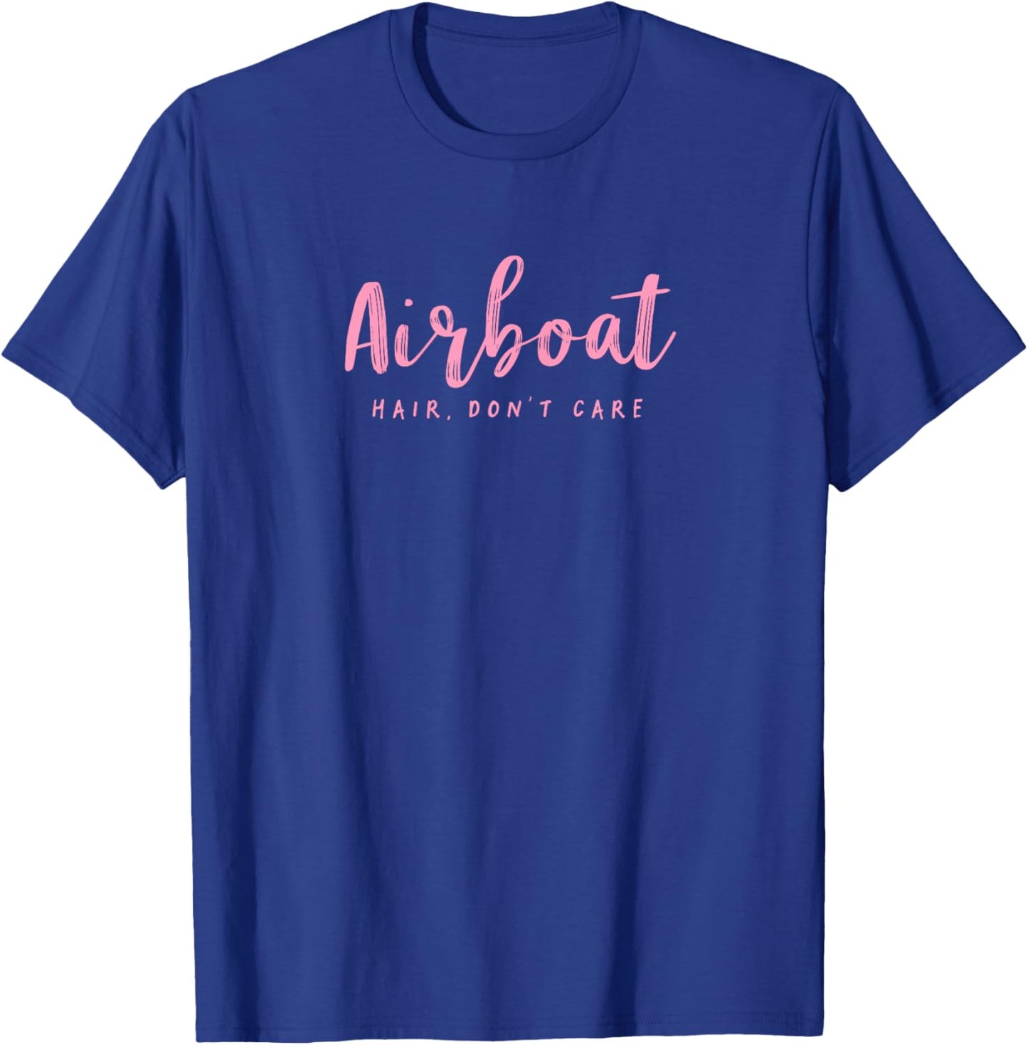 Airboat Hair Don't Care Women's T-Shirt - T-Shirt | Royal