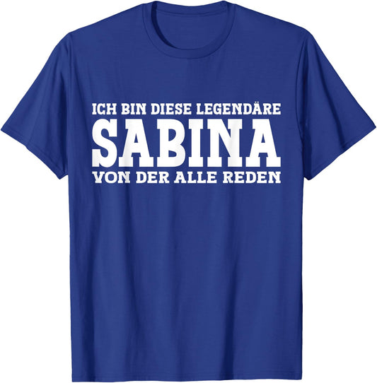 Sabina Funny First Name Women's Name Sabina , black T-Shirt - T-Shirt | Royal
